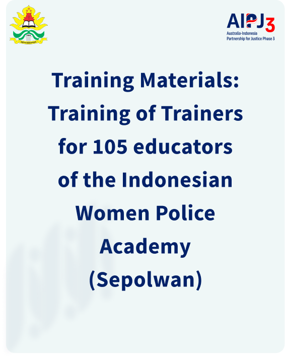 Training of Trainers for 105 educators of the Indonesian Women Police Academy (Sepolwan)